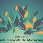 Inscrieri la conferinta “Zilele Medicale Dr. Mircia Iorga” – 13-15 decembrie 2019